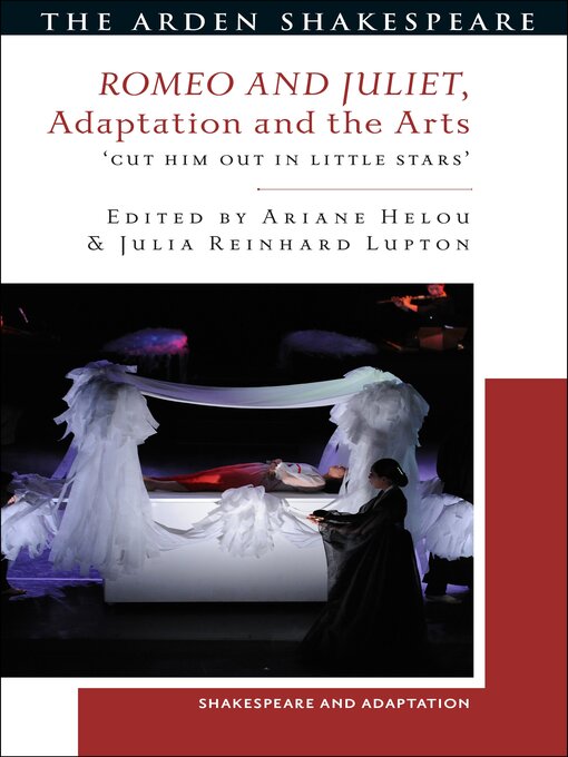 Title details for Romeo and Juliet, Adaptation and the Arts by Julia Reinhard Lupton - Available